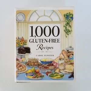 1,000 Gluten-Free Recipes by Carol Fenster Book 2008